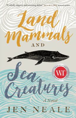 Land mammals and sea creatures : a novel