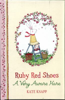 Ruby Red Shoes : a very aware hare