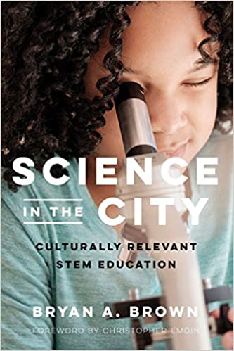Science in the city : culturally relevant STEM education