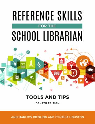 Reference skills for the school librarian : tools and tips