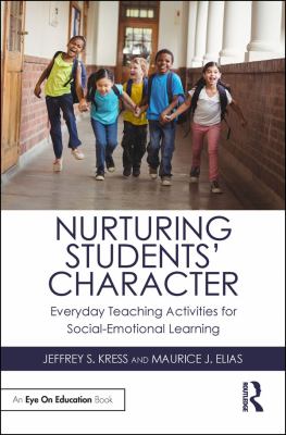 Nurturing students' character : everyday teaching activities for social-emotional learning