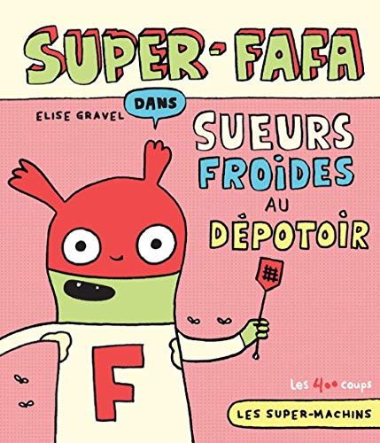 Super-Fafa dans Sueurs froides au dépotoir