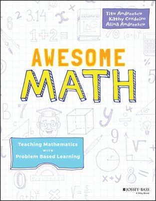 Awesome math : teaching mathematics with problem-based learning