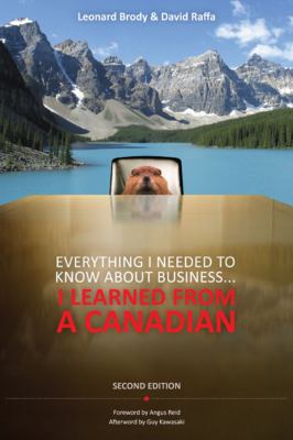 Everything I needed to know about business-- I learned from a Canadian