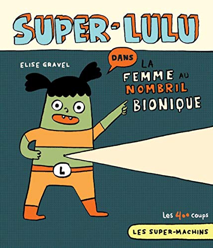 Super-Lulu dans La femme au nombril bionique