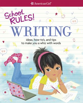 Writing : ideas, how-to's, and tips to make you a whiz with words