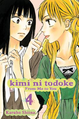 Kimi ni todoke = From me to you. 4 /