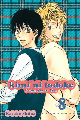 Kimi ni todoke = From me to you. 8 /
