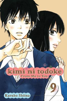 Kimi ni todoke = From me to you. 9 /