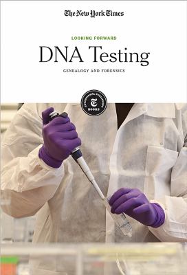 DNA testing : genealogy and forensics