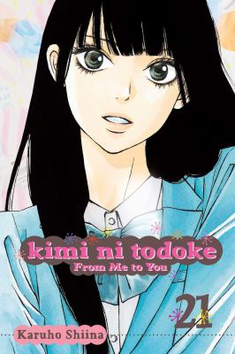 Kimi ni todoke = From me to you. 21 /