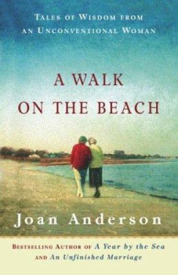 A walk on the beach : tales of wisdom from an unconventional woman