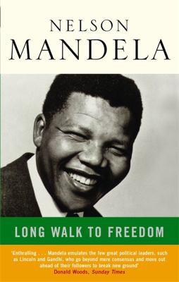 Long walk to freedom : the autobiography of Nelson Mandela