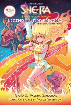 Legend of the fire princess : an original graphic novel