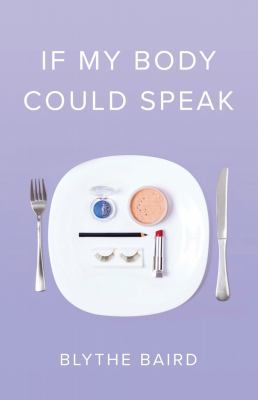 If my body could speak : poems