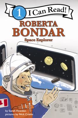 Roberta Bondar : space explorer