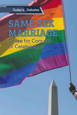 Same-sex marriage : cause for concern or celebration?