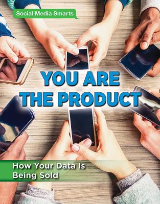 You are the product : how your data is being sold