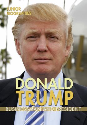 Donald Trump : businessman and president