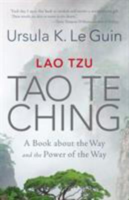 Tao te ching : a book about the way and the power of the way