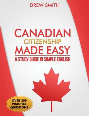 Canadian citizenship made easy : a study guide in simple English