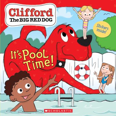 Clifford the big red dog : it's pool time!