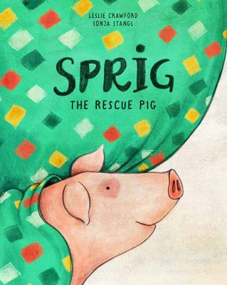 Sprig : the rescue pig