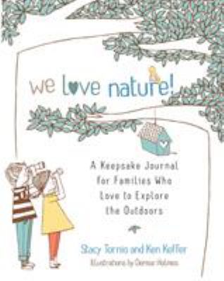 We love nature! : a keepsake journal for families who love to explore the outdoors