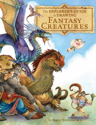 The explorer's guide to drawing fantasy creatures