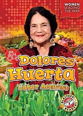 Dolores Huerta : labor activist