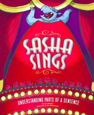 Sasha sings : understanding parts of a sentence