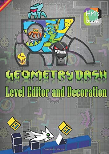 Geometry Dash : level editor and decoration