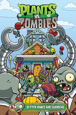 Plants vs. zombies. 15, Better homes and guardens /