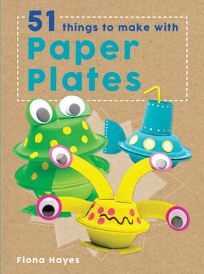 51 things to make with paper plates