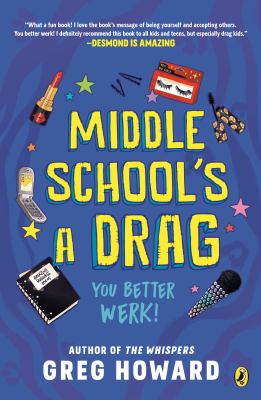 Middle school's a drag : you better werk!