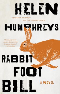 Rabbit Foot Bill : a novel