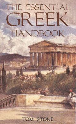 The essential Greek handbook : an A-Z phrasal guide to almost everything you want to know about Greece