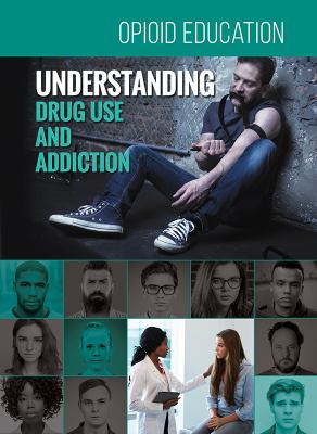 Understanding drug use and addiction