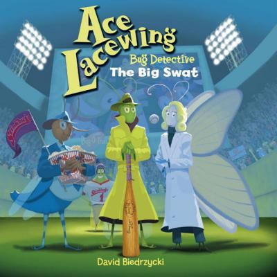 Ace Lacewing, Bug Detective : the big swat