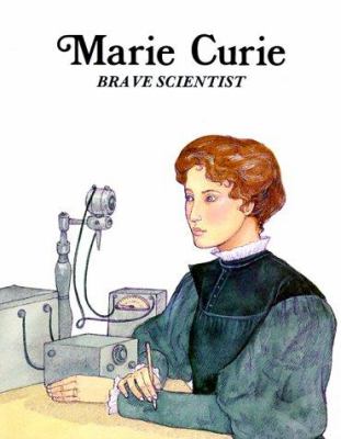 Marie Curie, brave scientist