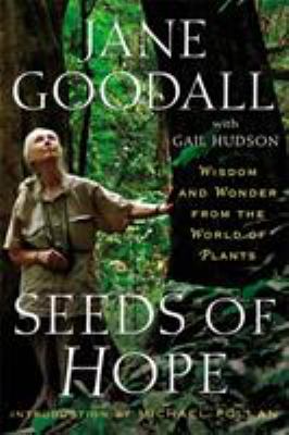 Seeds of hope : wisdom and wonder from the world of plants
