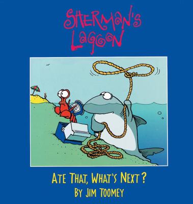Sherman's lagoon : ate that, what's next?