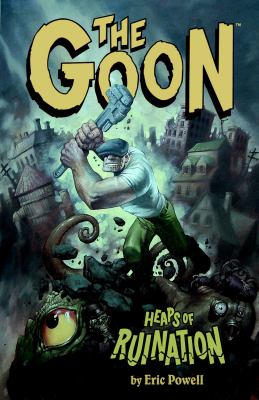 The Goon. [3], Heaps of ruination /