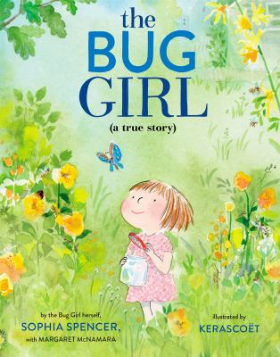 The bug girl : (a true story)