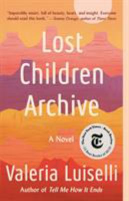 Lost children archive : a novel