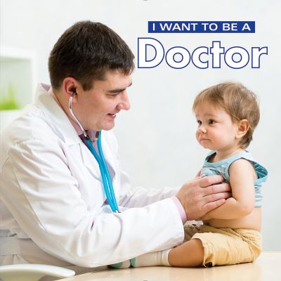 I want to be a doctor