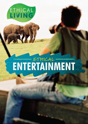 Ethical entertainment