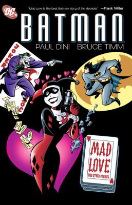 Batman. Mad love and other stories /