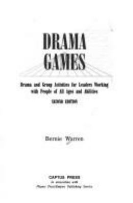 Drama games : drama and group activities for leaders working with people of all ages and abilities
