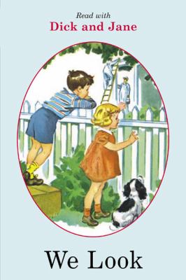 Dick and Jane : we look.